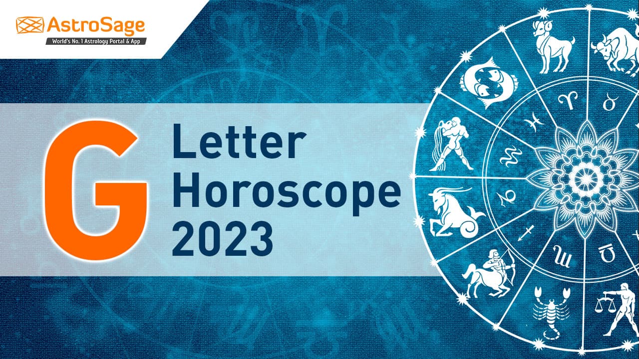 Read G Letter Horoscope 2023