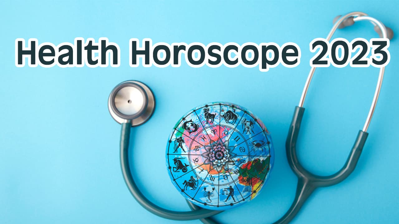 Health Horoscope 2023
