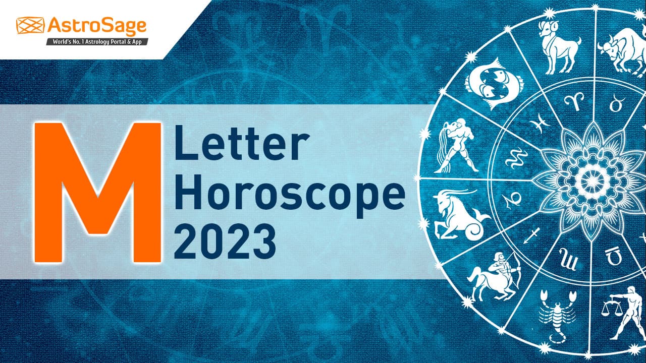 Read M Letter Horoscope 2023