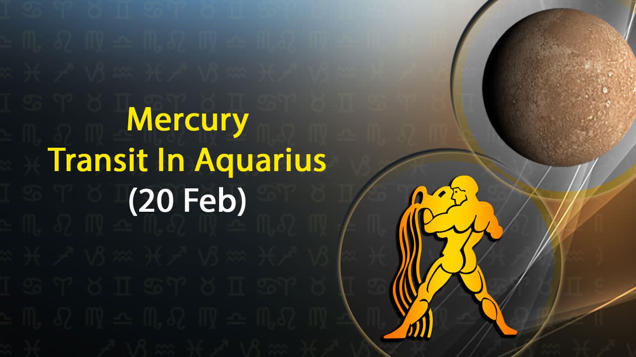 Explore The Impact Of Mercury Transit In Aquarius On 12 Feb 2024