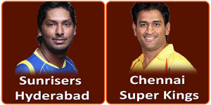 Chennai Super Kings vs  Sunrisers Hyderabad