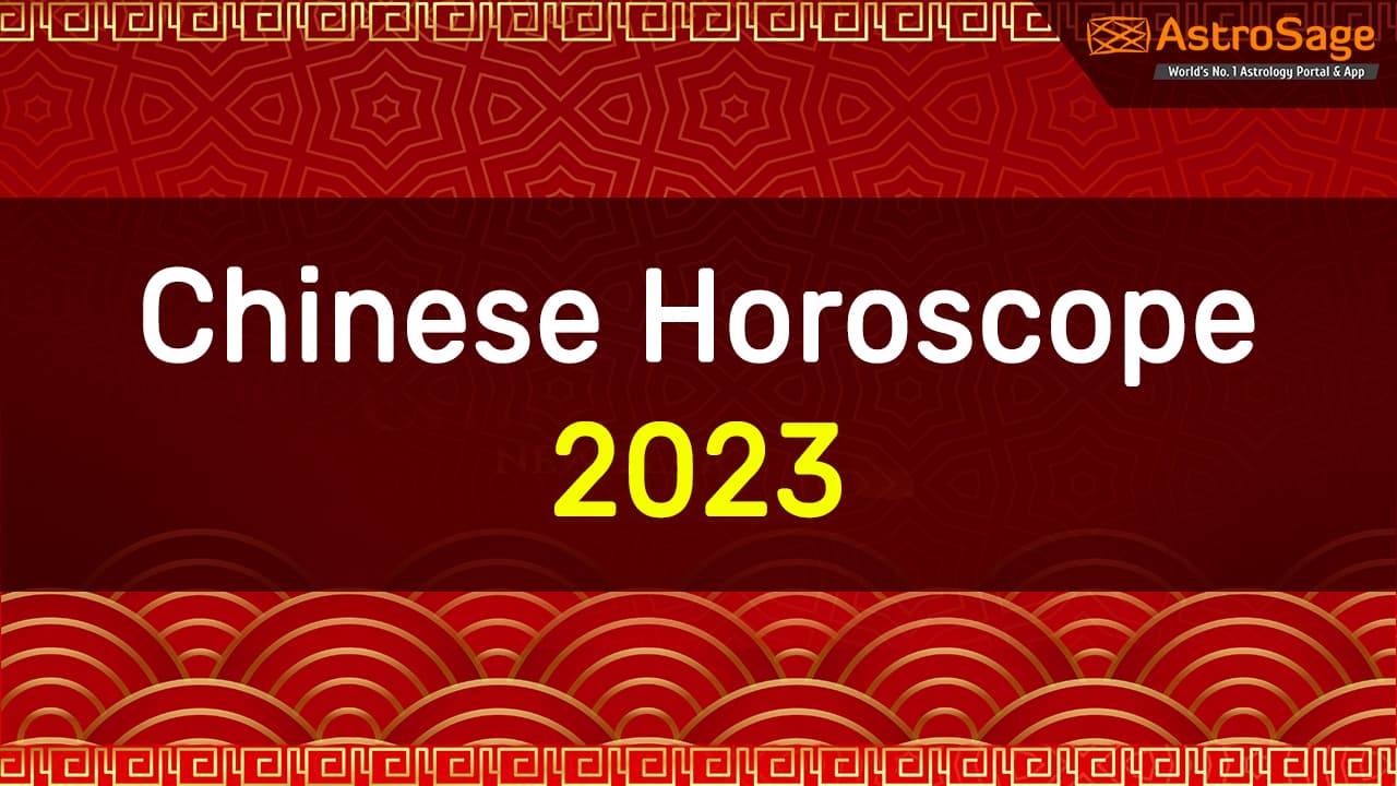 Chinese Horoscope 2023: Chinese 2023 Yearly Predictions For 12 Chinese  Zodiac Signs