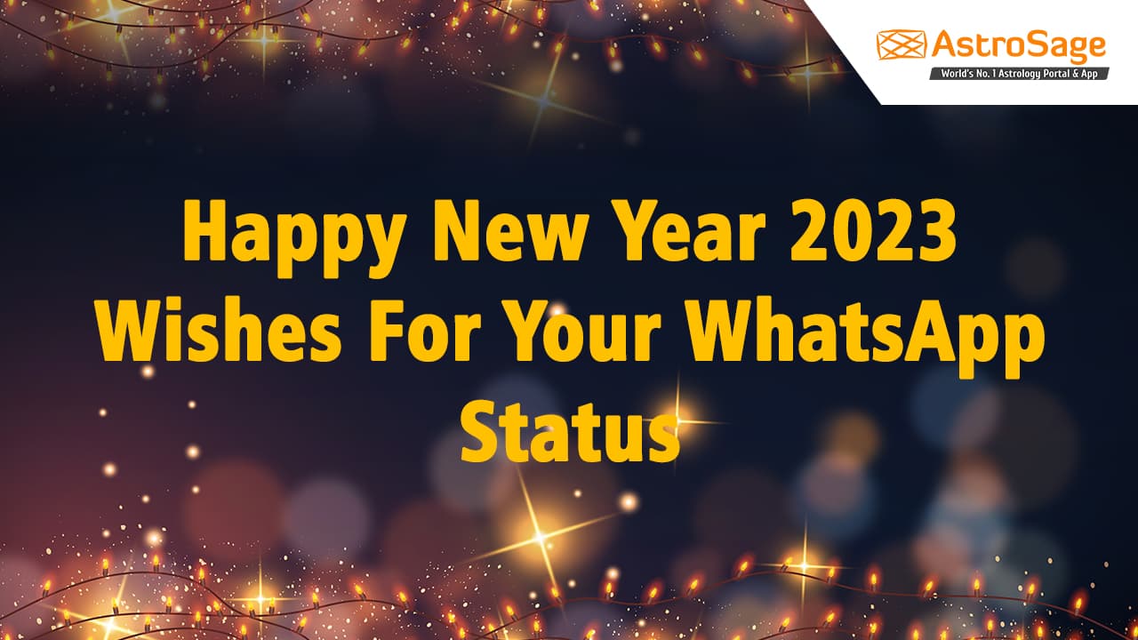Happy New Year 2023 Wishes For Your WhatsApp Status