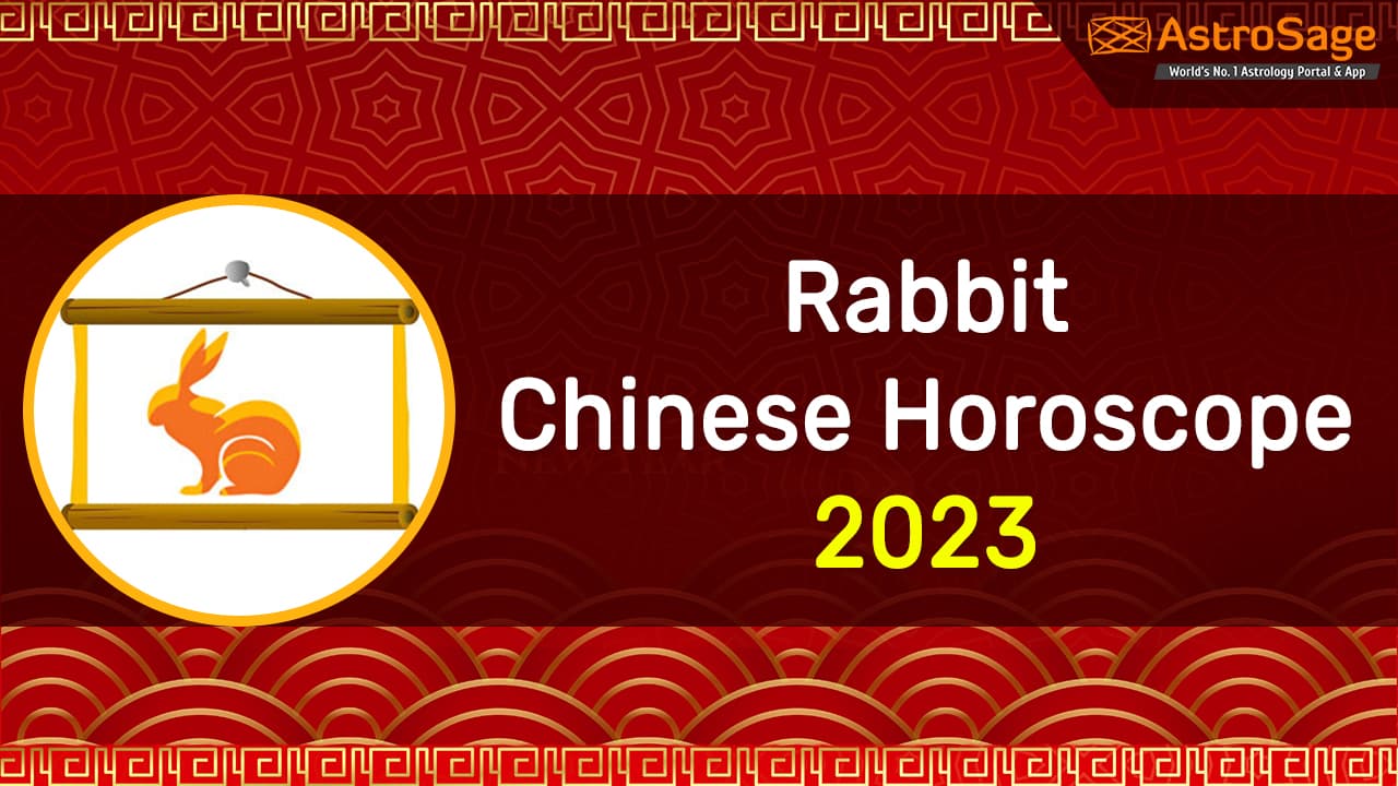 Rabbit Chinese Horoscope 2023: Rabbit Chinese Zodiac 2023 Predictions