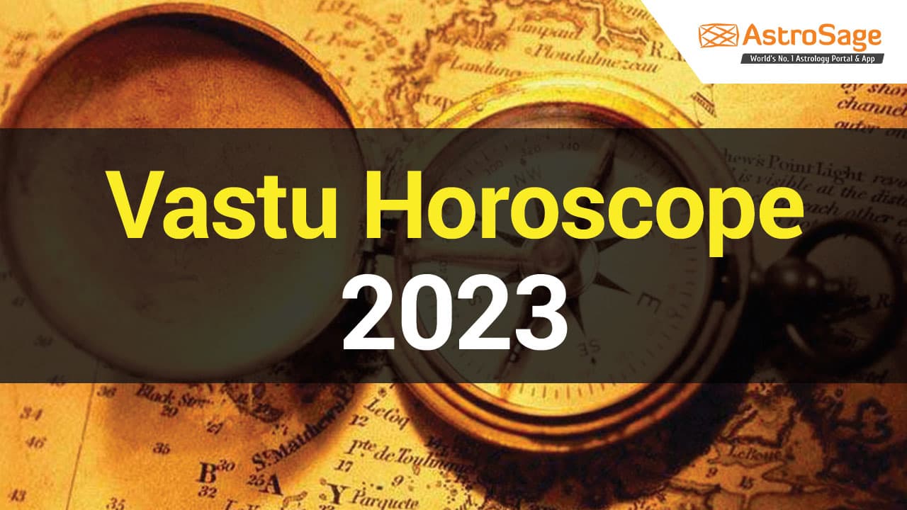 Vastu Shastra Horoscope 2023: Peep Into Your Future through this ...