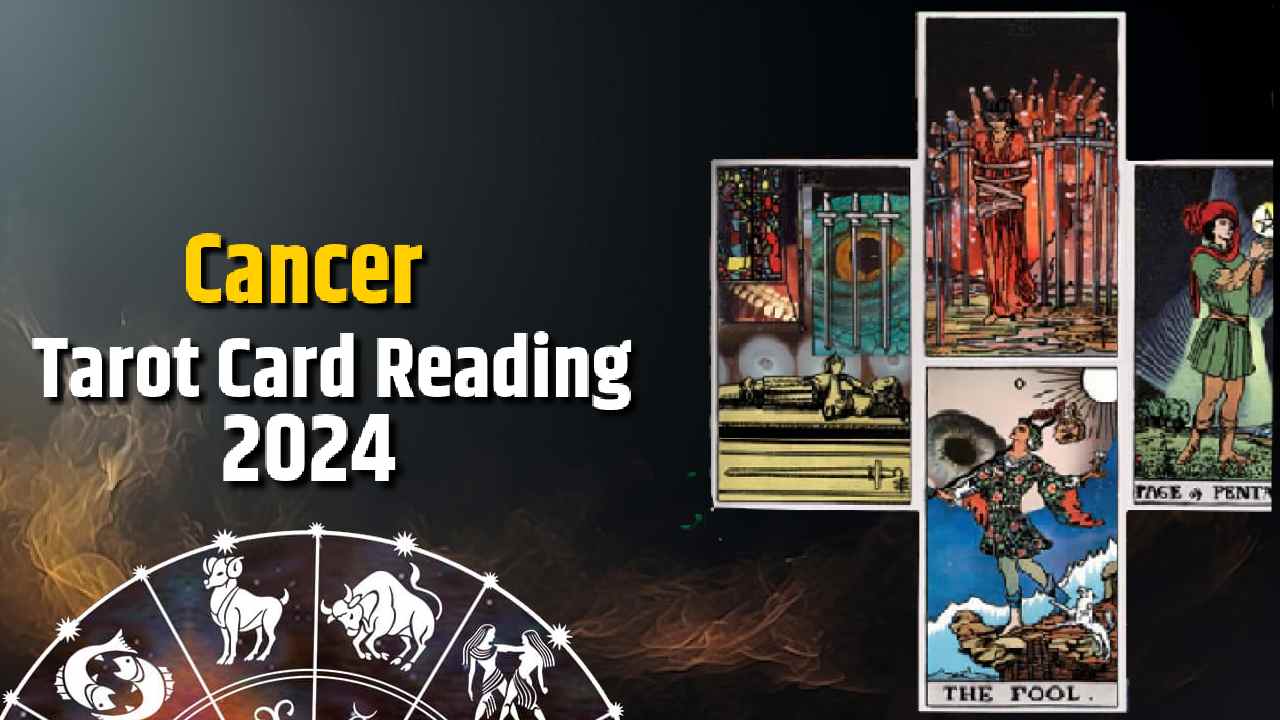 Read Cancer Tarot Card Reading 2024