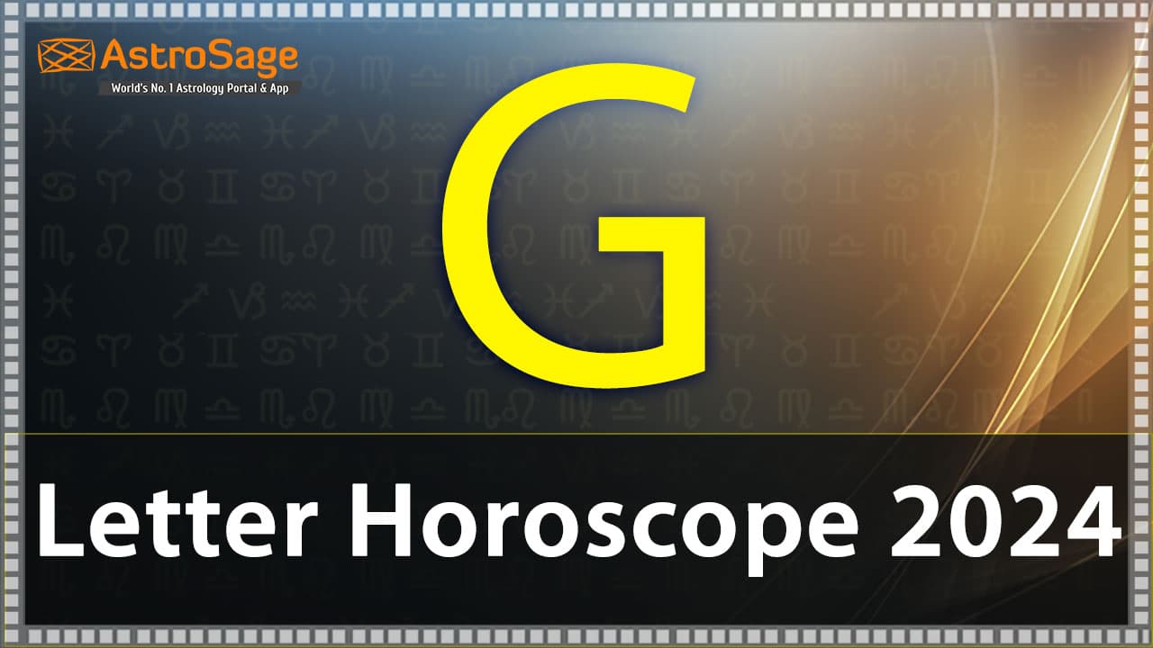 Read ‘G’ Letter Horoscope 2024 & Get All Details