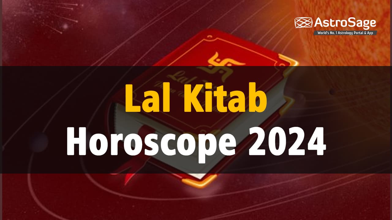 Read Your Lal Kitab 2024 Horoscope Right Here!