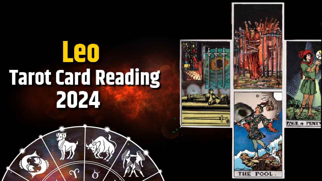 Read Leo Tarot Card Reading 2024