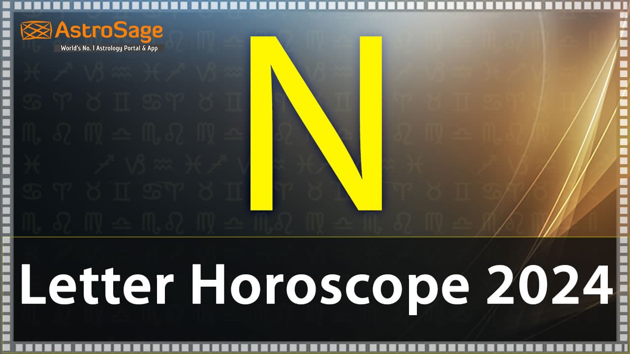 Read ‘N’ Letter Horoscope 2024 & Get All Details