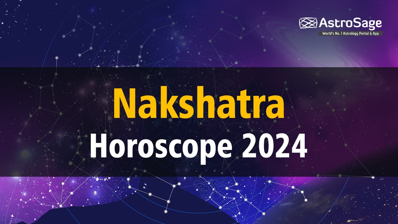 Know Your Nakshatra Horoscope 2024 Here!