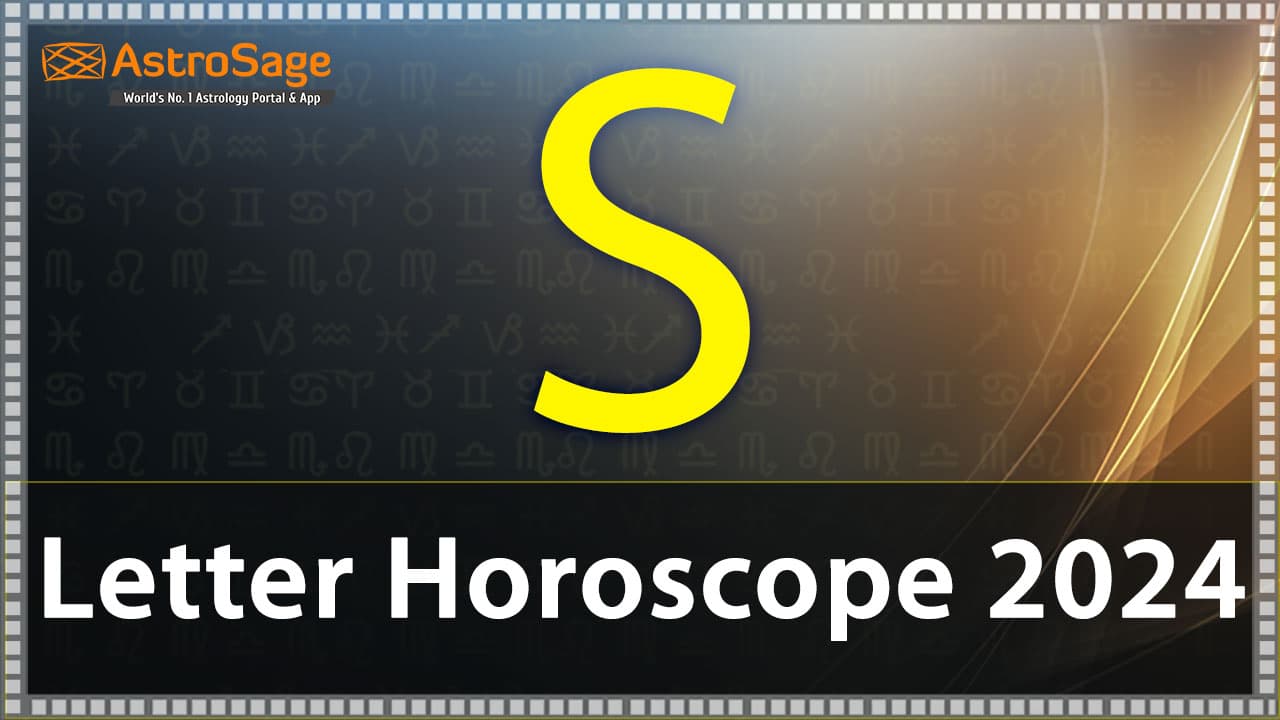  S Letter Horoscope 2024 For R Letter Natives