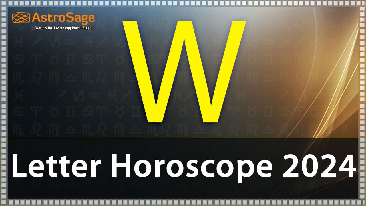 Accurate Details Related To W Letter Horoscope 2024