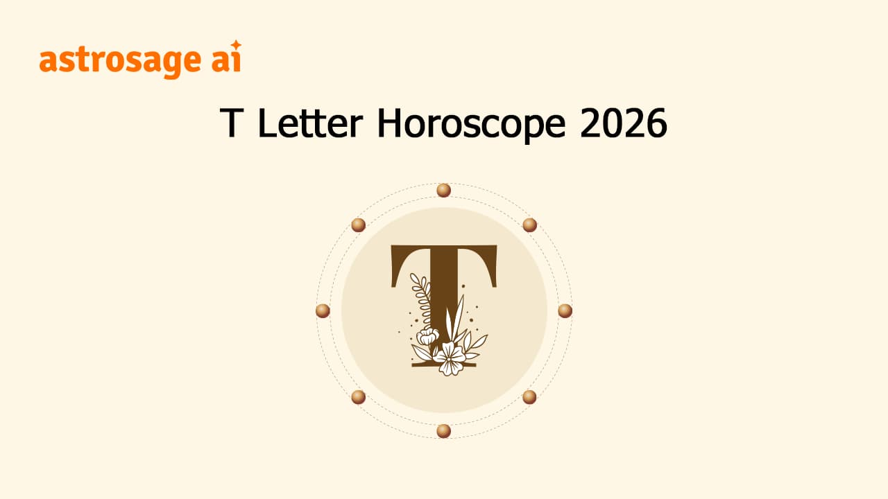 Read T Letter Horoscope 2026 & Get All Details
