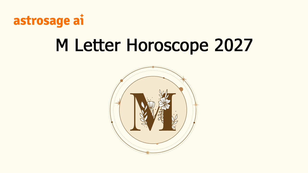Read M Letter Horoscope 2027 & Get All Details