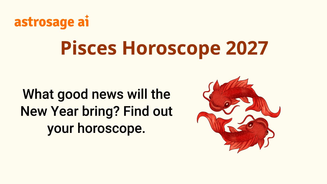 Pisces Horoscope 2027