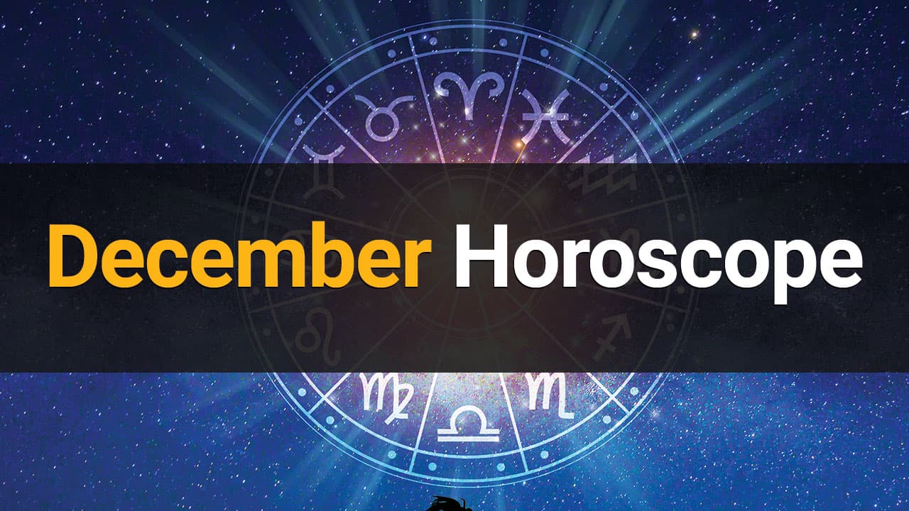Read December Horoscope Here!