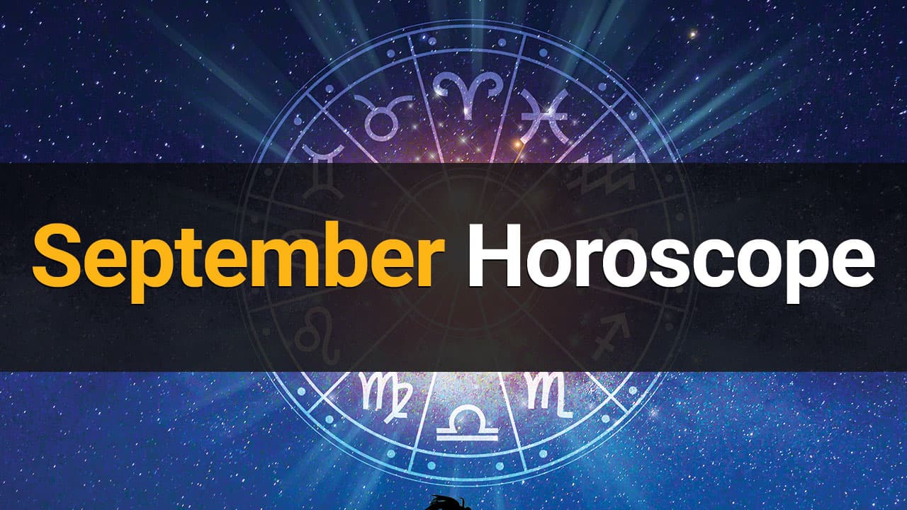 Read September Horoscope Here!