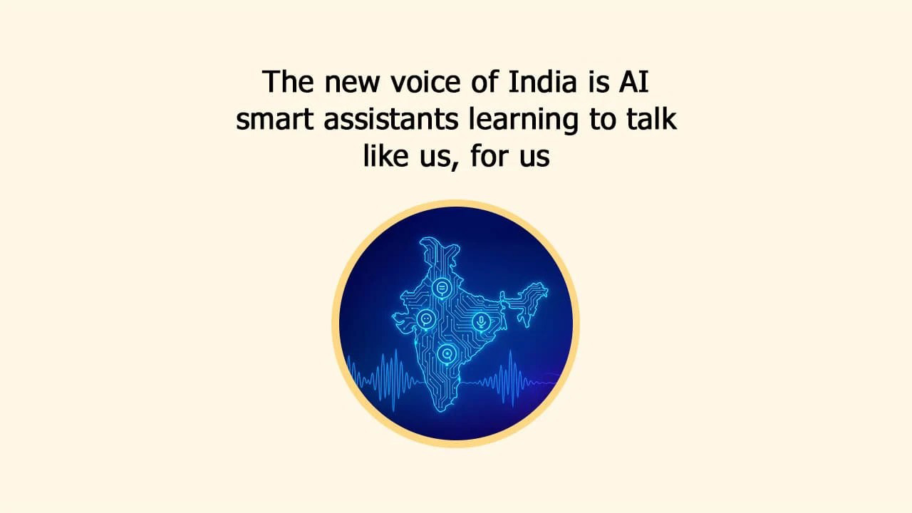 The new voice of India is AI  smart assistants learning to talk like us, for us.