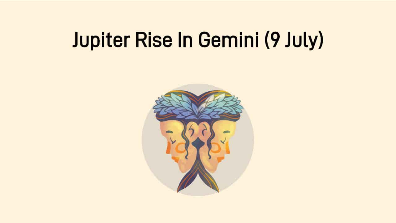 Jupiter Rise In Gemini On 09 July, 2025