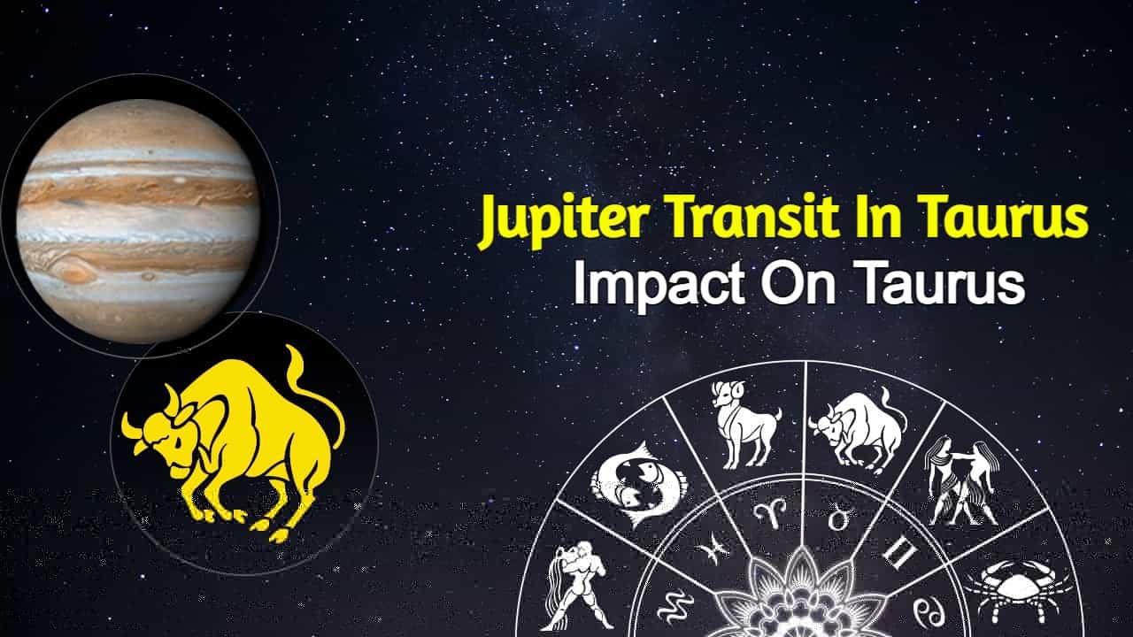 Jupiter Transit In Taurus