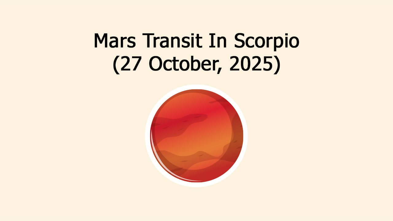 Mars Transit In Scorpio On 27 October, 2025