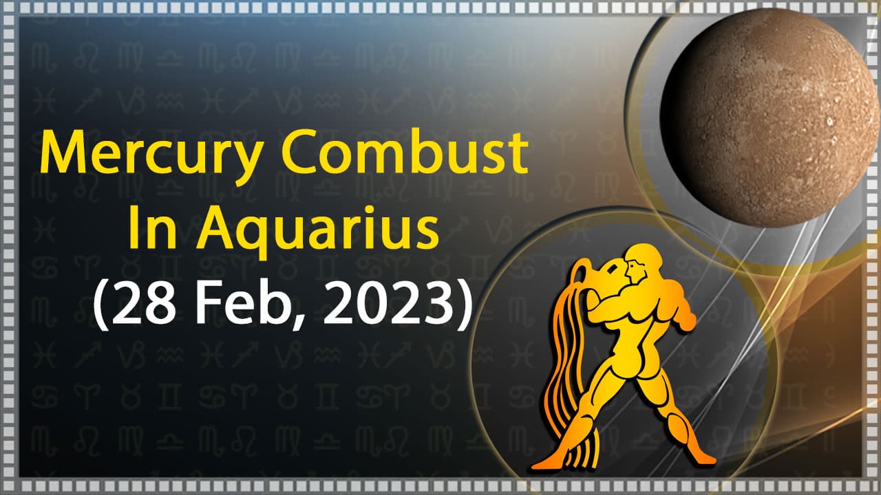 Mercury Combust in Aquarius