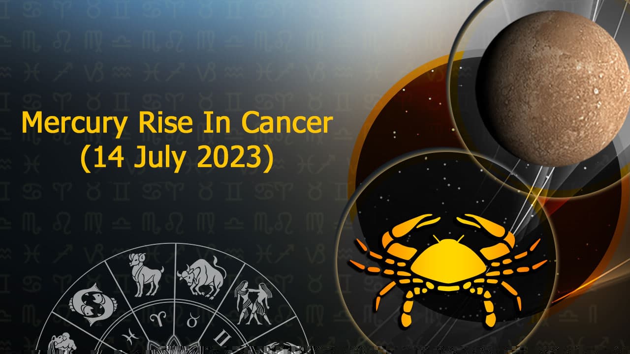 Mercury Rise In Cancer (14 July) A Detailed Forecast For All Zodiacs