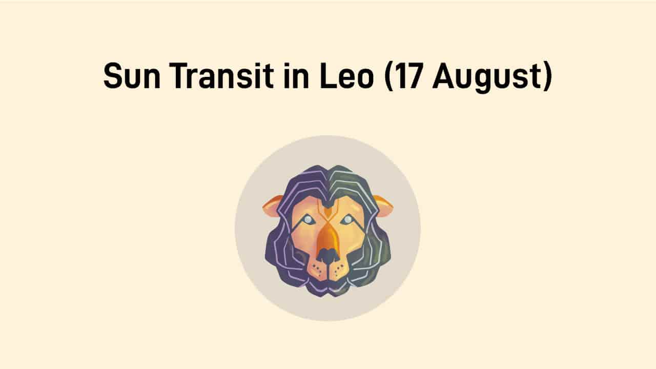 Sun Transit In Leo On August 17th, 2025!