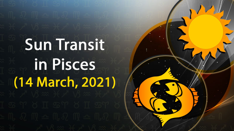 Sun Transit in Pisces and its Impacts
