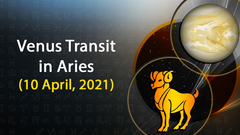 Impact Of Venus Transit in Aries