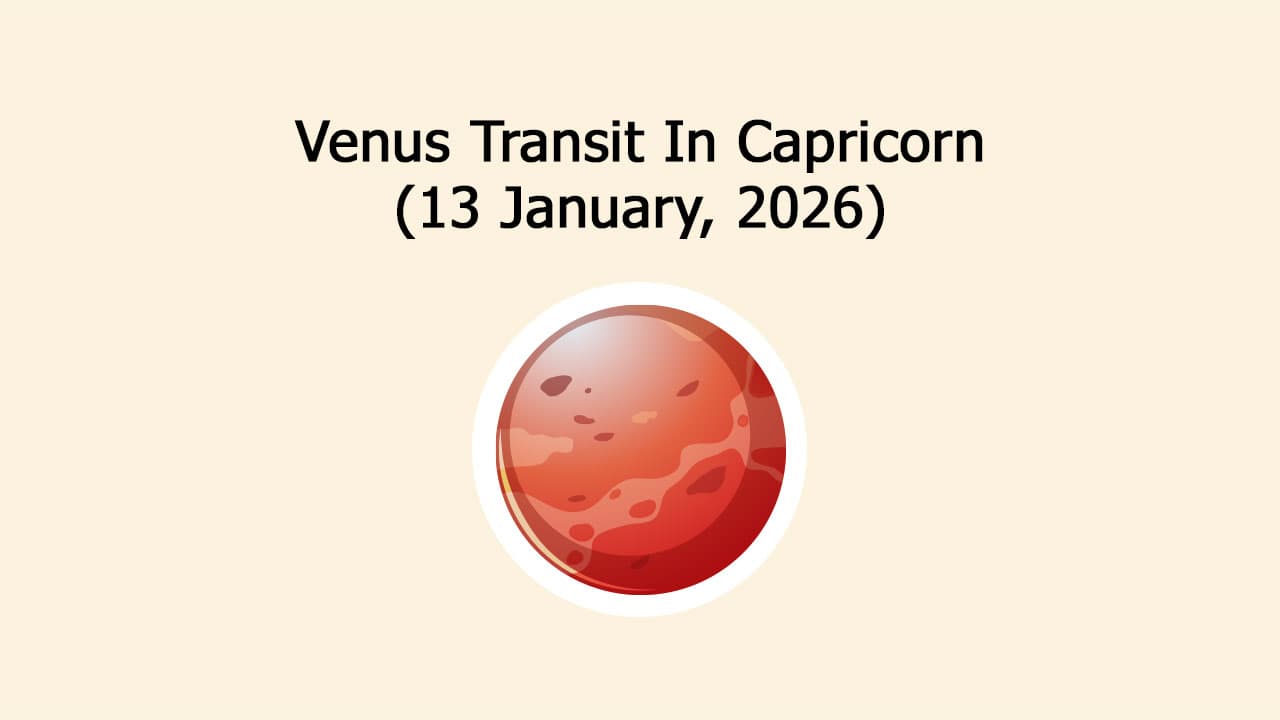 Venus Transit In Capricorn On 13 January, 2026